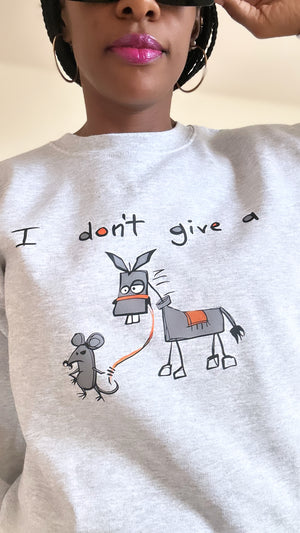 I Don't Give Rat's A..... Sweatshirt